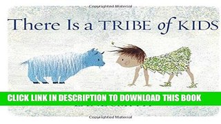 [Read PDF] There Is a Tribe of Kids Download Free