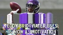 Teddy Bridgewater Uses Mom As Inspiration - YouTube