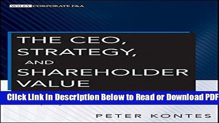 [Get] The CEO, Strategy, and Shareholder Value: Making the Choices That Maximize Company