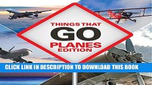 [PDF] Things That Go - Planes Edition: Planes for Kids Popular Colection