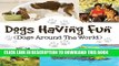 [PDF] Dogs Having Fun (Dogs Around The World): Pets for Kids (Children s Dog Books) Full Online