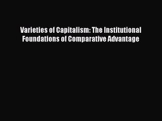 [PDF] Varieties of Capitalism: The Institutional Foundations of Comparative Advantage Popular