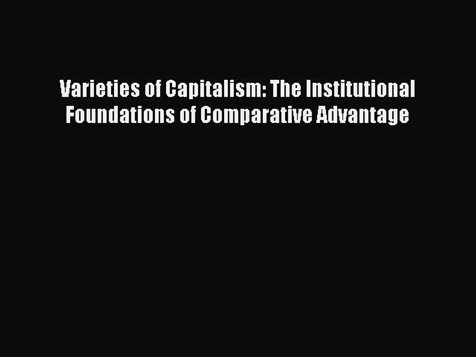 [PDF] Varieties of Capitalism: The Institutional Foundations of Comparative Advantage Popular