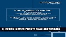 [PDF] Knowledge Creation Processes: Theory and Empirical Evidence from Knowledge Intensive Firms