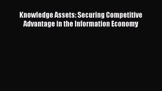 [PDF] Knowledge Assets: Securing Competitive Advantage in the Information Economy Full Online