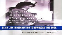 [PDF] Facing Teenage Pregnancy: A Handbook For The Pregnant Teen Popular Colection