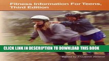 [PDF] Fitness Information for Teens: Health Tips About Exercise and Active Lifestyles: Including