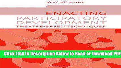 [Get] Enacting Participatory Development: Theatre-based Techniques Free Online
