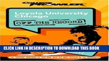 Collection Book Loyola University Chicago: Off the Record (College Prowler) (College Prowler: