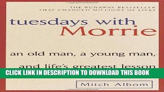 New Book Tuesdays with Morrie: An Old Man, a Young Man, and Life s Greatest Lesson