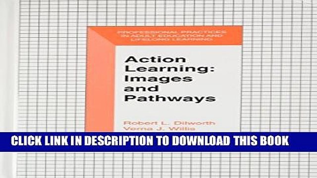 [PDF] Action Learning: Images and Pathways (The Professional Practices in Adult Education and