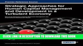 [PDF] Strategic Approaches for Human Capital Management and Development in a Turbulent Economy