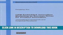 [PDF] CKM-Embedded Innovation Marketing as Success Driver for Product Innovation: Theoretical