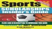 New Book The Sports Scholarships Insider s Guide: Getting Money for College at Any Division
