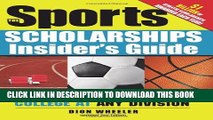 New Book The Sports Scholarships Insider s Guide: Getting Money for College at Any Division