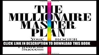 [PDF] The Millionaire Master Plan: Your Personalized Path to Financial Success Popular Online