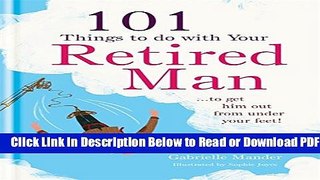 [Get] 101 Things to Do with Your Retired Man Popular New
