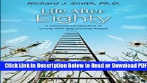 [Get] Life After Eighty: A Personal Perspective of Living Well and Staying Happy Popular Online