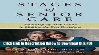 [Read] Stages of Senior Care: Your Step-by-Step Guide to Making the Best Decisions Free Books