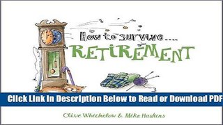 [Get] How to Survive Retirement Free New