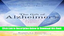 [Best] The Gift of Alzheimer s: New Insights into the Potential of Alzheimer s and Its Care Online