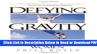 [Get] Defying Gravity: A Celebration of Late-Blooming Women Free Online