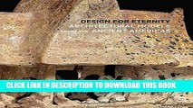 [PDF] Design for Eternity: Architectural Models from the Ancient Americas Popular Online