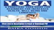 [Get] Yoga: A Practical Yoga Guide for Beginners for Increased Health, Well-Being and Longevity