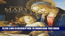 [PDF] Picturing Mary: Woman, Mother, Idea Full Online