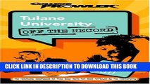 Collection Book Tulane University: Off the Record (College Prowler) (College Prowler: Tulane