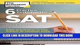 Collection Book 6 Practice Tests for the SAT, 2017 Edition (College Test Preparation)