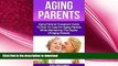 READ  Aging Parents: Aging Parents Guide On How To Care For Aging Parents While Maintaining The