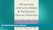 FAVORITE BOOK  Dementia with Lewy Bodies and Parkinson s Disease Dementia: Patient, Family, and
