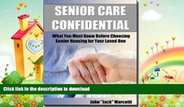 READ  Senior Care Confidential, What You Must Know Before Choosing Senior Housing for Your Loved