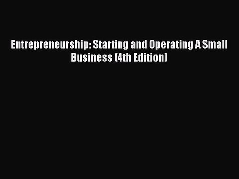 [PDF] Entrepreneurship: Starting and Operating A Small Business (4th Edition) Full Online