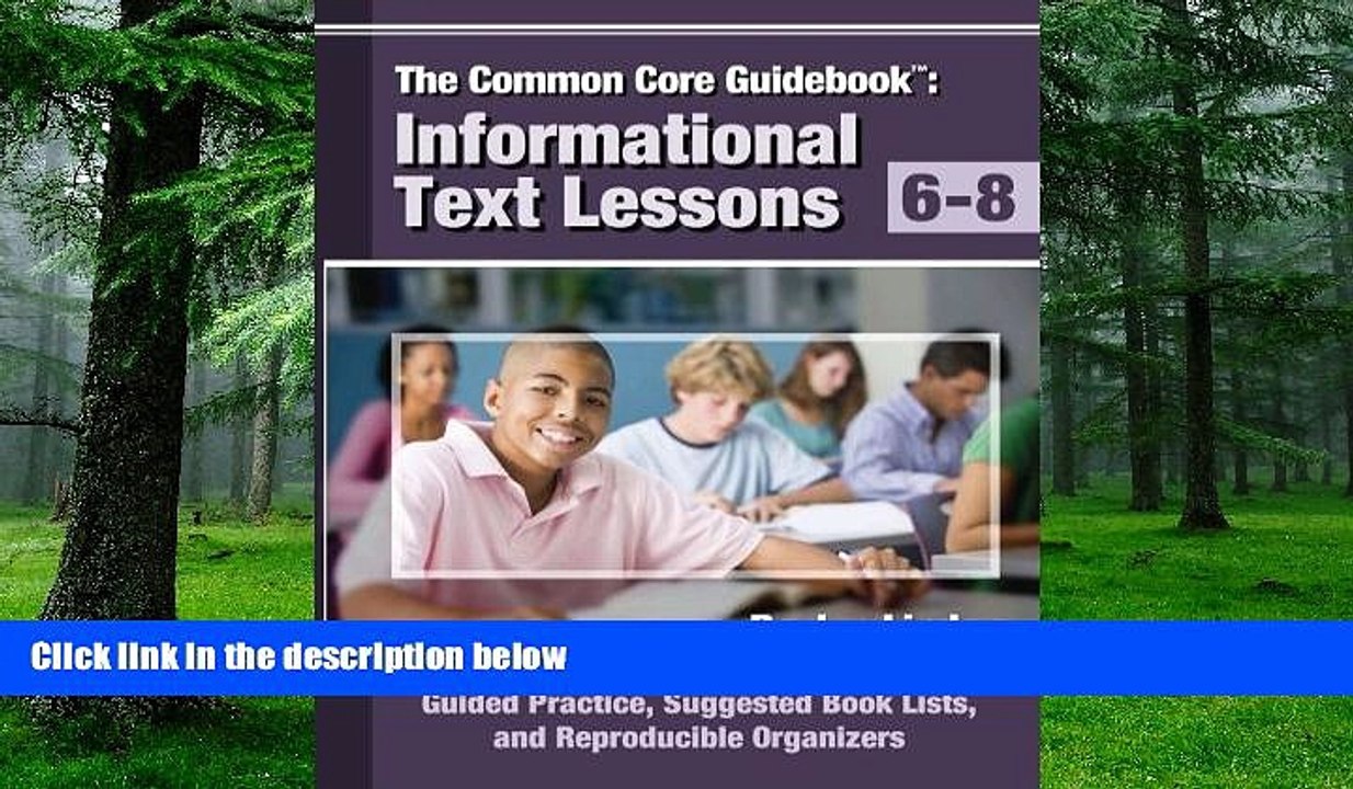 Big Deals  The Common Core Guidebook, Grades 6-8: Informational Text Lessons, Guided Practice,