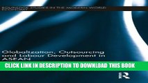 [PDF] Globalization, Outsourcing and Labour Development in ASEAN (Routledge Studies in the Modern