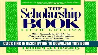 Collection Book The Scholarship Book: The Complete Guide to Private-Sector Scholarships, Grants,