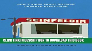 Collection Book Seinfeldia: How a Show About Nothing Changed Everything