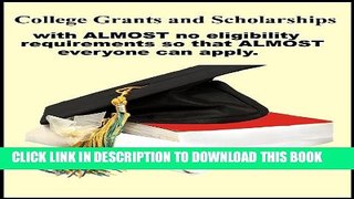 Collection Book College Grants and Scholarships with the Minimum Amount of Eligibility Requirements