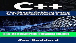 New Book C++: The Ultimate Crash Course to Learning the Basics of C++ In No Time (c plus plus, C++