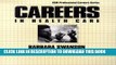 Collection Book Careers in Health Care (Vgm Professional Careers)