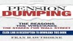 [PDF] Pension Dumping: The Reasons, the Wreckage, the Stakes for Wall Street Popular Colection