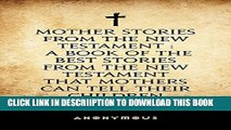 [New] Mother Stories from the New Testament : A Book of the Best Stories from the New Testament