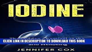 [New] Iodine: Thyroid: The Hidden Chemical at the Center of Your Health and Well-being (Thyroid,