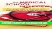 New Book The Medical School Interview: From preparation to thank you notes: Empowering advice to