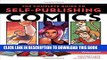 [Read] The Complete Guide to Self-Publishing Comics: How  to Create and Sell Comic Books, Manga,