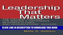 [PDF] Leadership That Matters: The Critical Factors for Making a Difference in People s Lives and