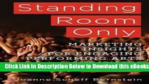 [Download] Standing Room Only: Marketing Insights for Engaging Performing Arts Audiences Free Ebook