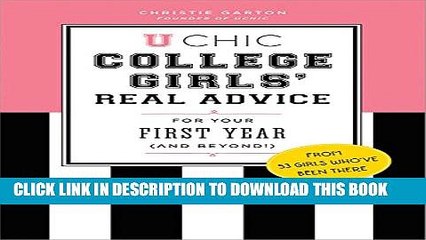 [PDF] U Chic: College Girls  Real Advice for Your First Year (and Beyond!) Full Colection